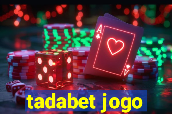 tadabet jogo